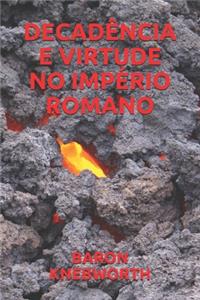 Decadência E Virtude No Império Romano