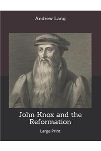John Knox and the Reformation