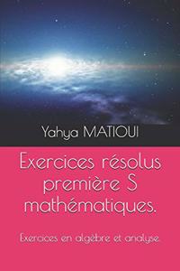 Exercices résolus première S mathématiques.