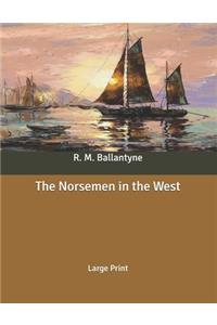 The Norsemen in the West