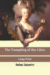 The Trampling of the Lilies