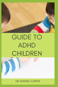 Guide to ADHD Children