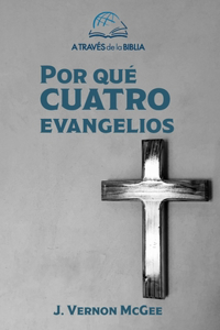 ¿Por qué Cuatro Evangelios?