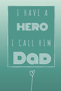 I Have a Hero I Call Him Dad