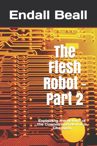 Flesh Robot - Part 2