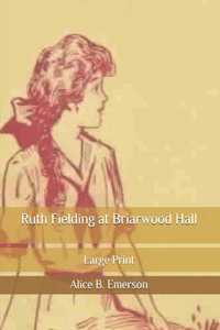 Ruth Fielding at Briarwood Hall