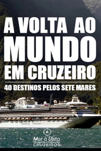 Volta ao Mundo em Cruzeiro - Guia de Viagem