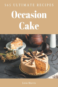 365 Ultimate Occasion Cake Recipes