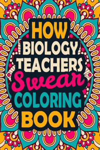 How Biology Teachers Swear Coloring Book