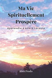 Ma Vie Spirituellement Prospère