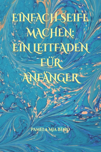 Einfach Seife Machen