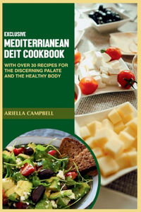 Exclusive Mediterranean Diet Cookbook