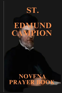 St. Edmund Campion Novena Prayers