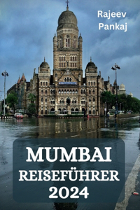 Mumbai Reiseführer 2024