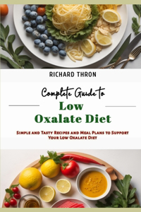 Complete Guide to Low Oxalate Diet
