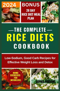Complete Rice Diets Cookbook