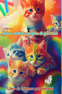 Adorabili famiglie di gattini - Libro da colorare per bambini - Scene creative di affettuose famiglie feline