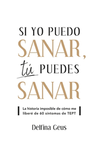 Si yo puedo sanar, tú puedes sanar