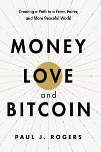 Money, Love, and Bitcoin