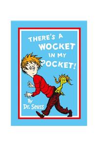 There's a Wocket in My Pocket