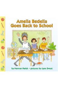 Amelia Bedelia Goes Back to School
