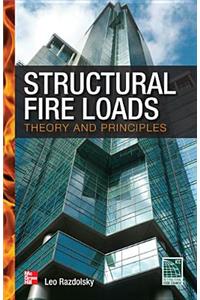 Structural Fire Loads: Theory and Principles