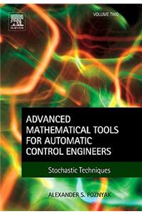 Advanced Mathematical Tools for Automatic Control Engineers: Volume 2