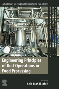 Engineering Principles of Unit Operations in Food Processing
