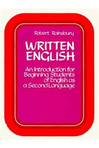 Written English: An Introduction for Beginning Students of English as a Second Language