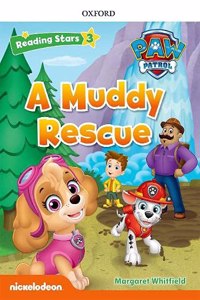 Reading Stars PAW Patrol: Level 3: A Muddy Rescue