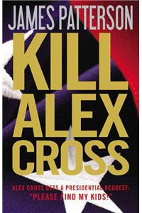 Kill Alex Cross