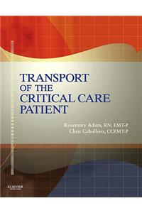 Transport Of The Critical Care Patient + RAPID Transport Of The Critical Care Patient