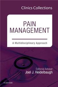 Pain Management: A Multidisciplinary Approach, 1e (Clinics Collections)