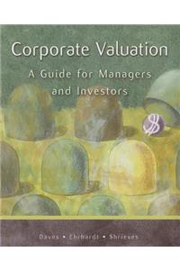 Corporate Valuation: A Guide for Managers and Investors