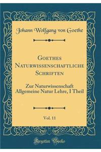 Goethes Naturwissenschaftliche Schriften, Vol. 11