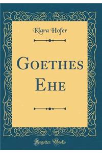 Goethes Ehe (Classic Reprint)