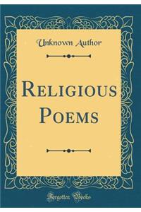 Religious Poems (Classic Reprint)
