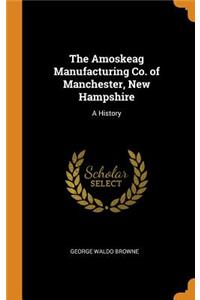Amoskeag Manufacturing Co. of Manchester, New Hampshire
