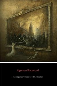 Algernon Blackwood Collection