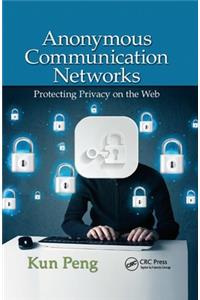 Anonymous Communication Networks