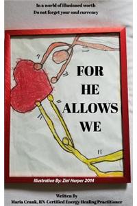 For He Allows We