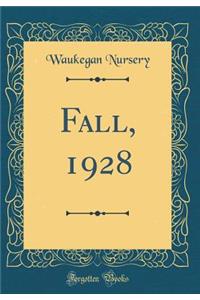 Fall, 1928 (Classic Reprint)