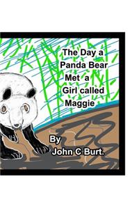 The Day a Panda Bear met A Girl Called Maggie.