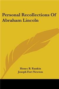 Personal Recollections Of Abraham Lincoln