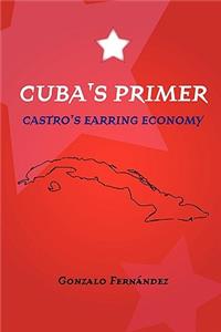 Cuba's Primer - Castro's Earring Economy