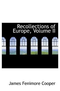 Recollections of Europe, Volume II