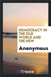 Democracy in the Old World and the New