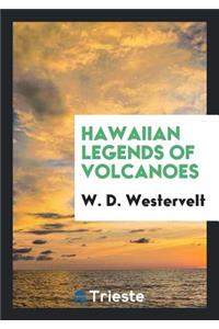 Hawaiian Legends of Volcanoes