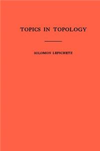 Topics in Topology. (Am-10), Volume 10