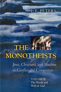 Monotheists: Jews, Christians, and Muslims in Conflict and Competition, Volume II